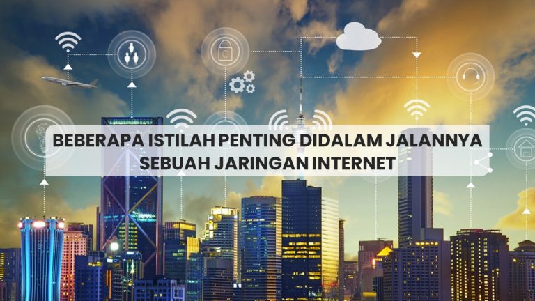 Istilah Penting Didalam Jaringan Internet