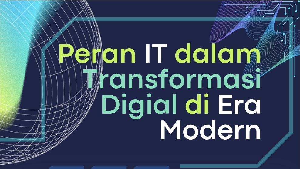 Peran IT dalam Transformasi Digital di Era Modern - ITCC